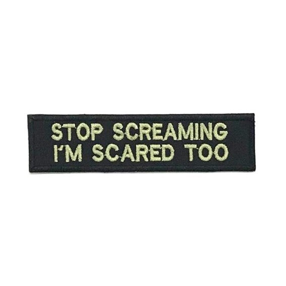 Stop Screaming I am Scared Surprise price Too Loop 3D Hook Embroidery Morale Stop Screaming I am Scared Surprise price Too Loop 3D Hook Embroidery Morale