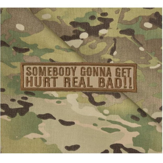 Somebody gonna get hurt real bad!! Patch, Khaki