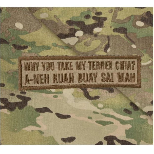 Why you take my terrex chia?,A-neh kuan buay sai mah Patch, Khaki